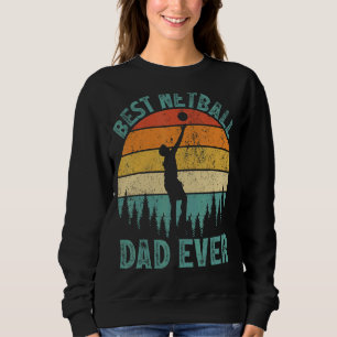 Mens Vintag Best Netball Vater je Vatertag Sweatshirt