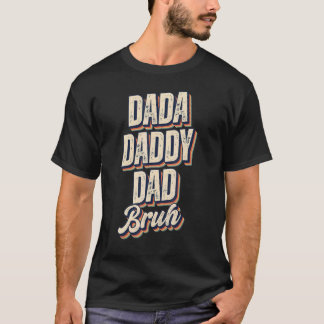Mens Vintag Dada Daddy Vater Bruh Fathers Day T-Shirt