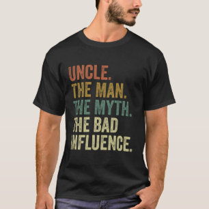 Mens Vintag Fun Onkel Man Myth Bad Influence Funn T-Shirt