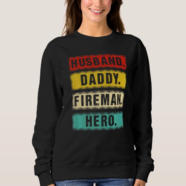 Mens Vintag Husband Daddy Fireman Hero Firefikäte Sweatshirt (Vorderseite)