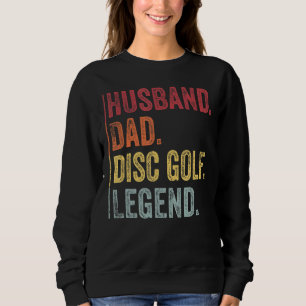 Mens Vintag Husband Vater Disc Golf Legende für Fe Sweatshirt