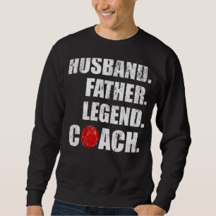 Mens Vintag Husband Vater Legend Bocce Coach Fett Sweatshirt