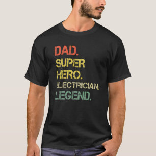 Mens Vintag Style Vater Hero Electrician Legend Fa T-Shirt
