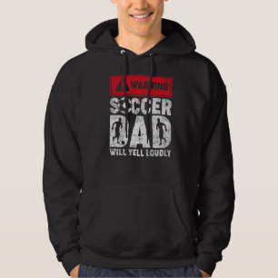 Mens Vintag Warning Soccer Vater Will Yell Louly F Hoodie