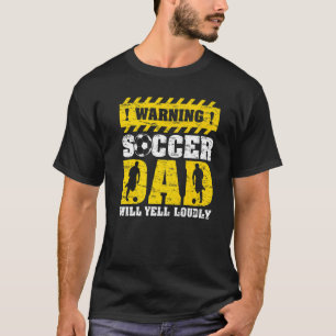 Mens Vintag Warning Will Yell Louly Soccer Vater F T-Shirt