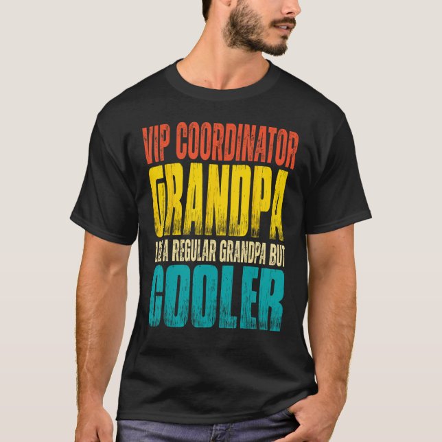 Mens VIP Coordinator Grandpa  Like a Regular Grand T-Shirt (Vorderseite)
