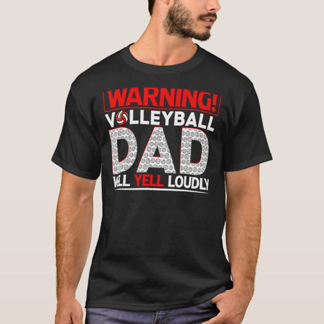 Mens Volleyball Vater Warnung Vater Will Yell Loul T-Shirt (Vorderseite)