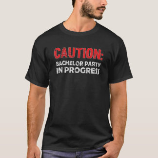 Mens Vorsicht Bachelor Party in Progress Funny T-Shirt