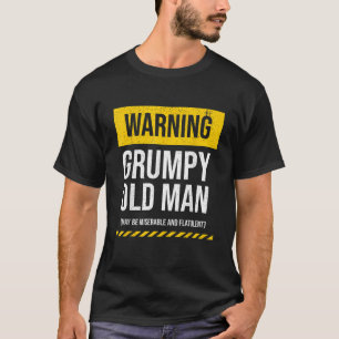 Mens Warning Grumpy Old Man Funny Mens Vater Joke T-Shirt