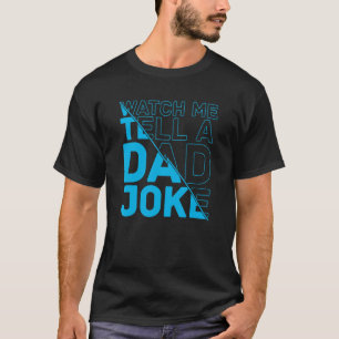 Mens Watch Me Erzähl einem Vater Joke Vaters Spaß  T-Shirt