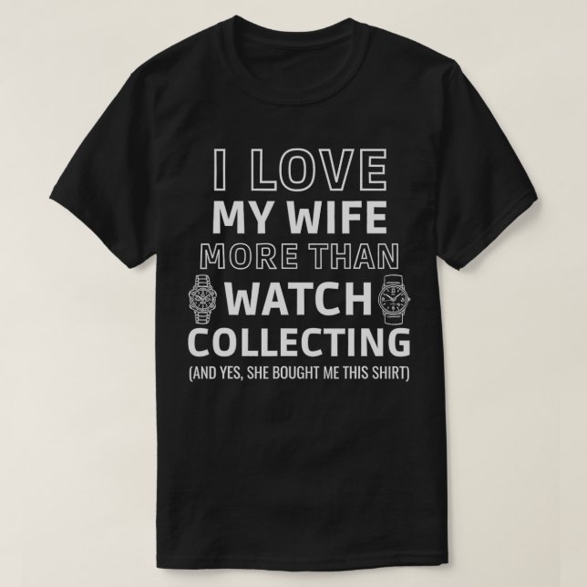 Mens Watch Sammeln von Funny Slogan Lover Wat T-Shirt (Design vorne)
