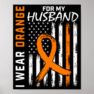 Mens wear orange for husband leukemia cancer poster