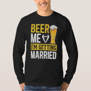 Mens Wedding Groom Drink Bierheirat Bachelo T-Shirt