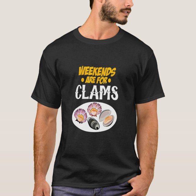 Mens Weekends sind für Clams Clam Digger Shellfish T-Shirt (Vorderseite)