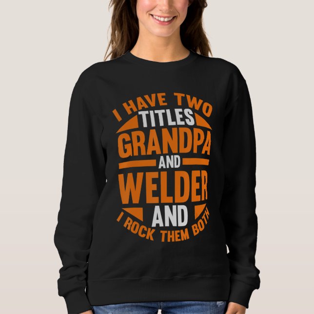 Mens Welding Grandpa Welder Sweatshirt (Vorderseite)