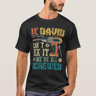 Mens, wenn David kann es nicht reparieren, wir sin T-Shirt