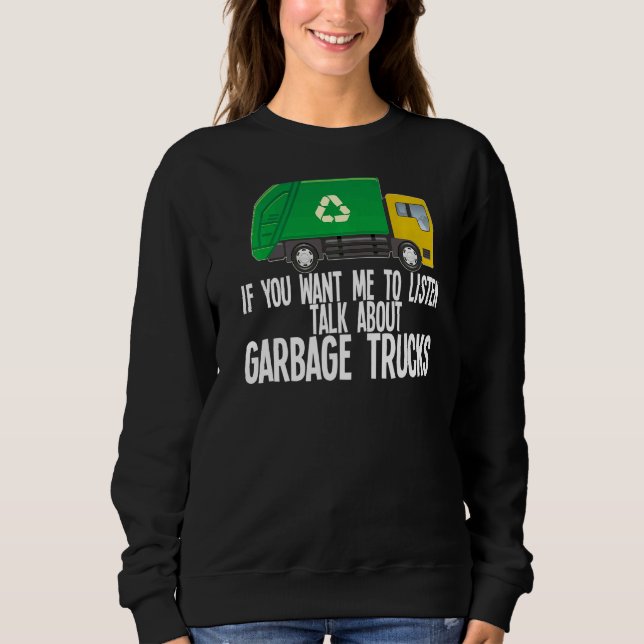Mens, wenn du mir Will, über Müll zu reden Sweatshirt (Vorderseite)