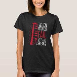 Mens, wenn Worte meinen Klavier sprechen Versagte T-Shirt
