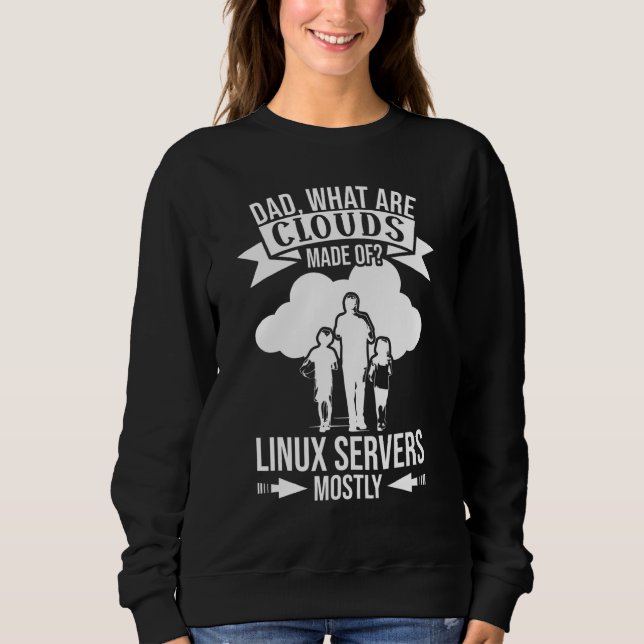 Mens What Are Clouds Made Of  Linux Cloud Computin Sweatshirt (Vorderseite)