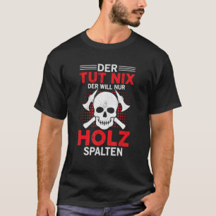 Mens Woodworker Woodcut Sprichwort Der Tut Nix Der T-Shirt