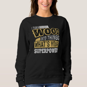 Mens Woodworking Carpenters Vater Carpenter Woodwo Sweatshirt