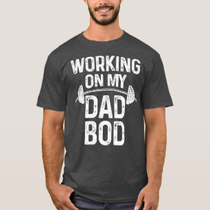 Mens Workin auf meinem Vater Bod Funny Daddy Gesch T-Shirt