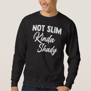 Mens Workout Frauen Fitness nicht schlank Kinda Sh Sweatshirt