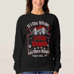 Mens Workout Gym Funny Gym trainieren Lift Gewicht Sweatshirt