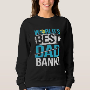 Mens Worlds Best Bank Vater Joke Vatertag von Son Sweatshirt