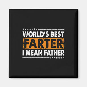 Mens Worlds Best Farter I Gemein Vatervater Day Magnet