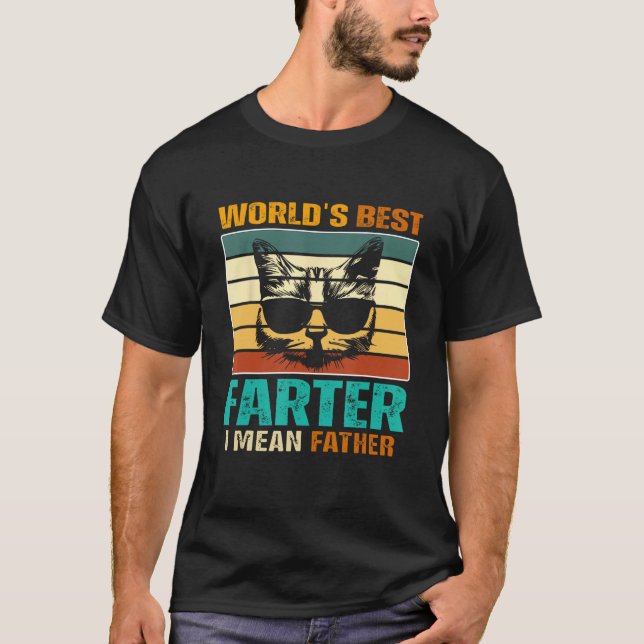Mens Worlds Best Farter I Mean Father Best Dad Eve T-Shirt (Vorderseite)
