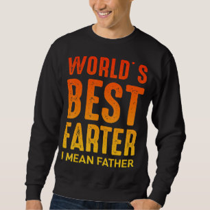 Mens Worlds Best Farter Vatertag Zitat Sprichwort Sweatshirt