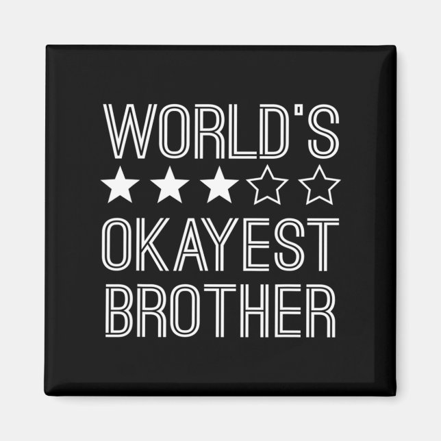 Mens Worlds Okayest Brother Funny Brother  Magnet (Vorne)