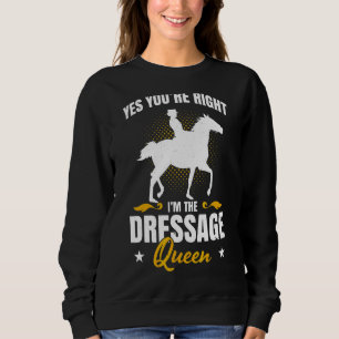 Mens Yes You right Im Dressurreiter Queen Horse R Sweatshirt