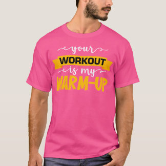 Mens Your Workout ist mein aufwärmendes Fitnessstu T-Shirt