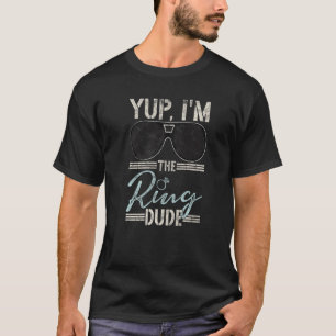 Mens Yup I'm the Ring Typ Trägerjungen Wedding Par T-Shirt