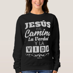 Mensajes Biblicos Espanol para Cristianos Camiseta Sweatshirt