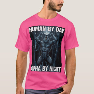 Mensch an Tag Alpha an Nacht Werewolf Alpha Wolf T-Shirt