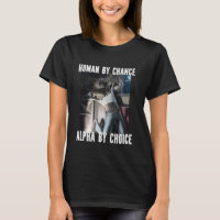 Mensch durch Zufall Alpha by Choice Funny Werewolf