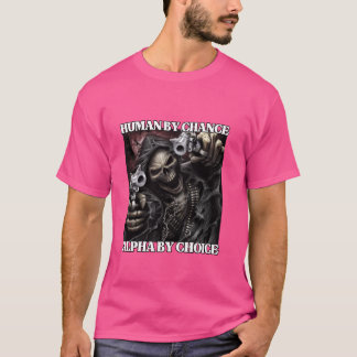 Mensch durch Zufall Alpha durch Auswahl Funny Hard T-Shirt
