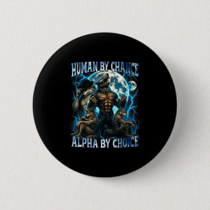 Mensch durch Zufall Alpha durch Wahl Lustiger Alph Button