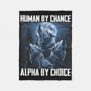 Mensch durch Zufall Alpha durch Wahl Lustiger Wolf Fleecedecke