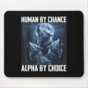 Mensch durch Zufall Alpha durch Wahl Lustiger Wolf Mousepad