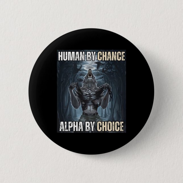 Mensch durch Zufall Alpha per Auswahl Coole Funny  Button (Vorderseite)