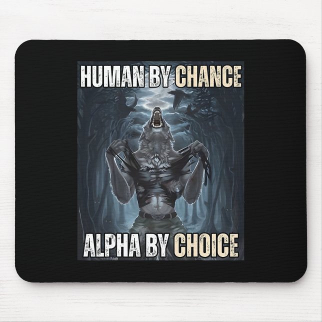 Mensch durch Zufall Alpha per Auswahl Coole Funny  Mousepad (Vorne)