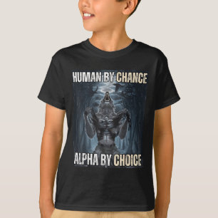 Mensch durch Zufall Alpha per Auswahl Coole Funny T-Shirt