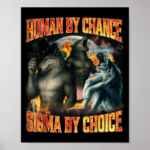Mensch durch Zufall Sigma durch Wahl Lustiger Alph Poster