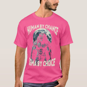 Mensch durch Zufall Sigma durch Wahl Werwolf Alpha T-Shirt