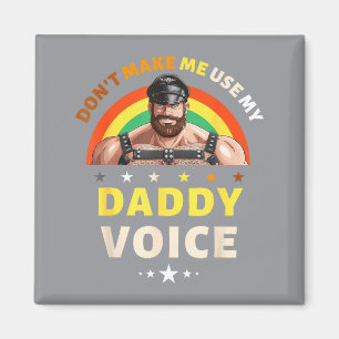 Menschen bringen mich nicht dazu, meine Daddy-Stim Magnet