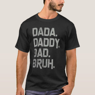 Menschen Dada Daddy Dad Bruh Vater und Kinder  Jun T-Shirt